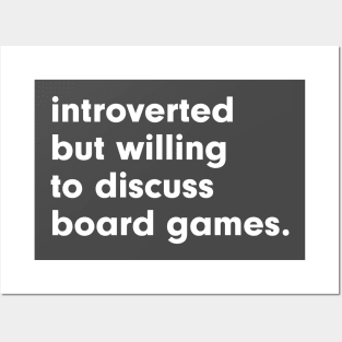 introverted but willing to discuss board games Posters and Art